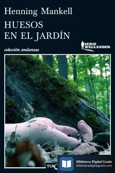 Descargar Huesos En El Jardín de Henning Mankell