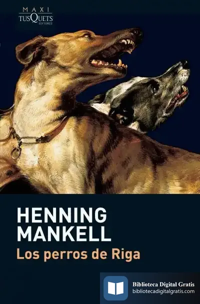 Descargar Los Perros De Riga de Henning Mankell