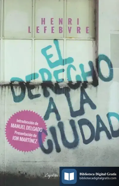 Descargar El Derecho A La Ciudad de Henri Lefebvre