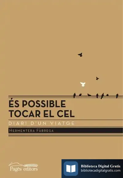 Descargar És Possible Tocar El Cel: Diari D'Un Viatge