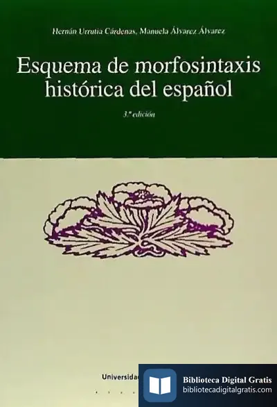 Descargar Esquema De Morfosintaxis Histórica Del Español de José Luis Orós Cabello