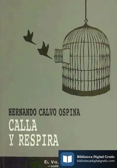 Descargar Calla Y Respira de Hernando Calvo Ospina