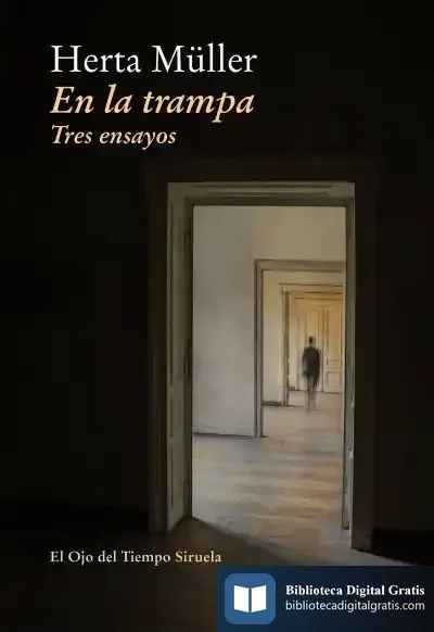 Descargar En La Trampa. Tres Ensayos de Herta Müller