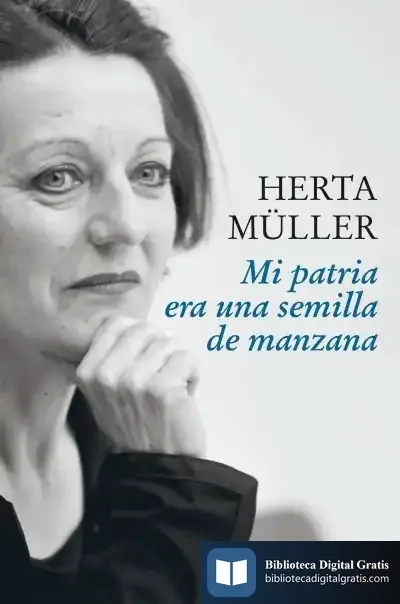 Descargar Herta Müller - Era Una Semilla De Manzana de Herta Müller