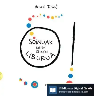 Descargar O! Soinuak Egiten Dituen Liburua de Hervé Tullet
