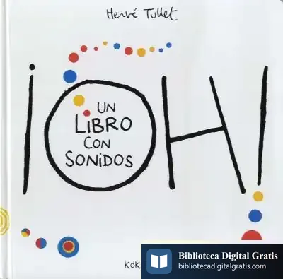 Descargar ¡Oh! Un Libro Con Sonidos de Hervé Tullet