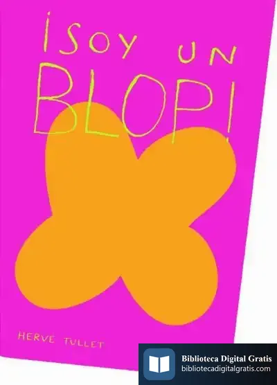 Descargar ¡Soy Un Blop! de Hervé Tullet