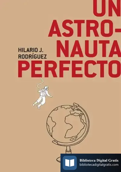 Descargar Un Astronauta Perfecto de Hilario J. Rodríguez