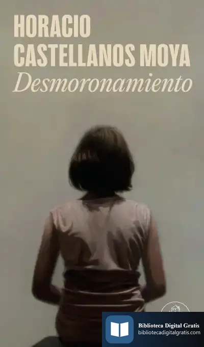 Descargar Desmoronamiento de Horacio Castellanos Moya