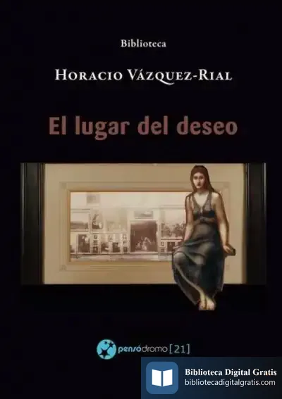 Descargar El Lugar Del Deseo de Horacio Vázquez Rial