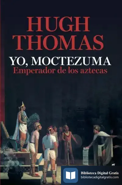 Descargar Yo, Moctezuma, Emperador De Los Aztecas
