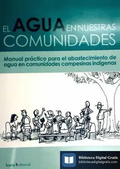 Descargar El Agua En Nuestras Comunidades de Chusé Raúl Usón