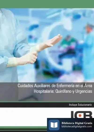 Descargar Manual Cuidados Auxiliares De Enfermería En El Área Hospitalaria: Quirófano Y Urgencias de Laura Gallego García