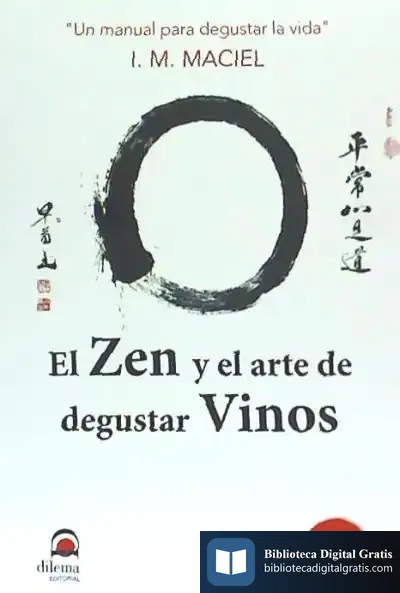 Descargar El Zen Y El Arte De Degustar Vinos de Ignacio Maximiliano Maciel