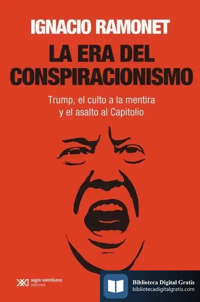 Descargar La Era Del Conspiracionismo de Ignacio Ramonet Míguez