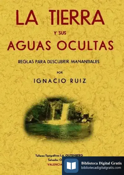 Descargar La Tierra Y Sus Aguas Ocultas. Reglas Para Descubrir Manantiales de Mariano Yzquierdo Tolsada