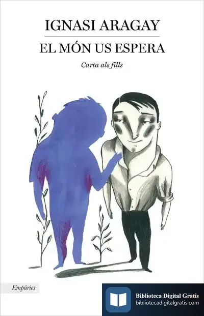 Descargar El Món Us Espera de Ignasi Aragay Sastre