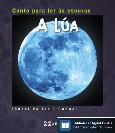 Descargar A Lúa. Conto Para Ler Ás Escuras