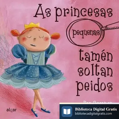 Descargar *Até As (Pequenas) Princesas Soltan Peidos