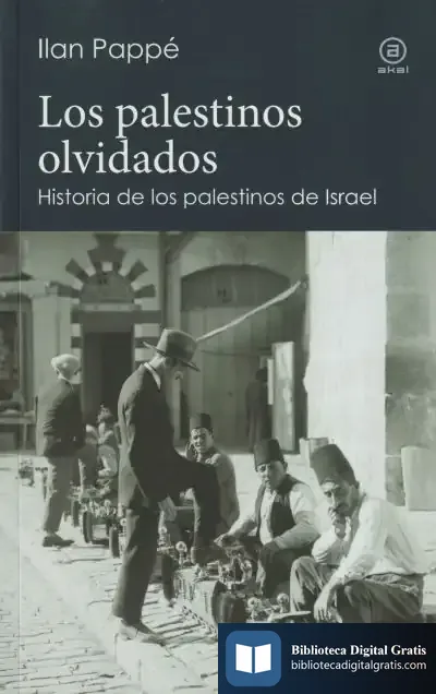 Descargar Los Palestinos Olvidados de Ilan Pappé