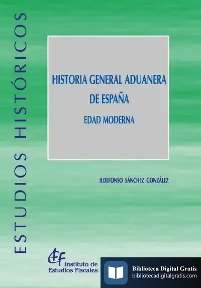 Descargar Historia General Aduanera De España