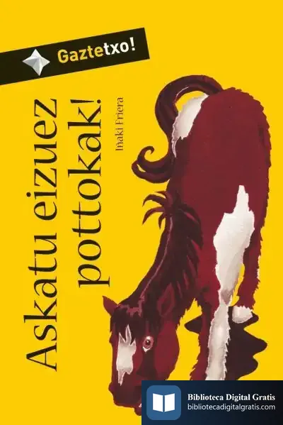 Descargar Askatu Eizuez P.! -Biz de Iñaki Friera Urbistondo