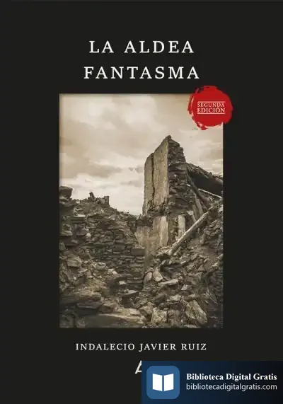Descargar La Aldea Fantasma: Segunda Edición de Indalecio Javier Ruiz