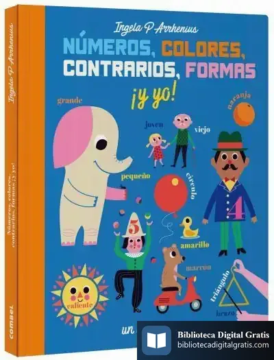 Descargar Números, Colores, Contrarios, Formas ¡Y Yo! de Ingela P. Arrhenius