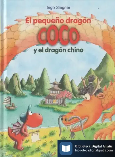 Descargar El Pequeño Dragón Coco Y El Dragón Chino de Ingo Siegner