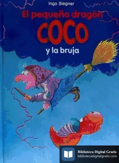Descargar El Pequeño Dragón Coco Y La Bruja de Ingo Siegner