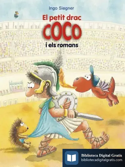 Descargar El Petit Drac Coco I Els Romans de Ingo Siegner