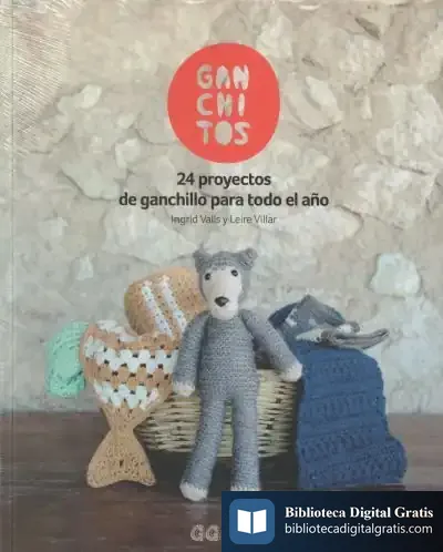 Descargar Ganchitos 24 Proyectos De Ganchillo Para Todo El Año de Ingrid Valls