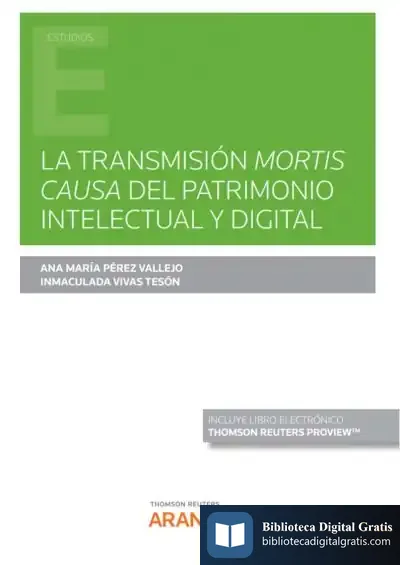 Descargar Transmisión Mortis Causa Del Patrimonio Intelectual Y Digital de Inmaculada Vivas Tesón