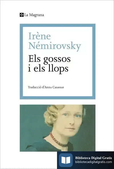 Descargar Els Gossos I Els Llops de Irène Némirovsky