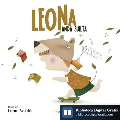 Descargar Leona Anda Suelta de Irene Verdú Muñoz