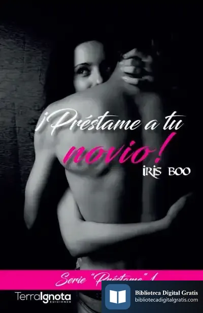 Descargar ¡Préstame A Tu Novio!: Serie "Préstame" 1