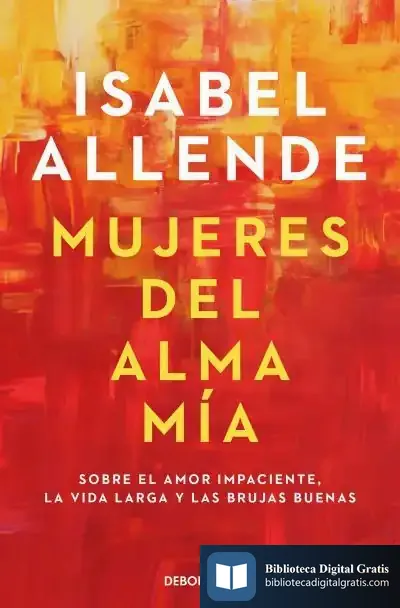 Descargar Mujeres Del Alma Mía de Isabel Allende