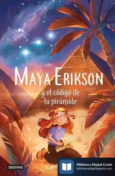 Descargar Maya Erikson 2. Maya Erikson Y El Código De La Pirámide de Isabel Álvarez