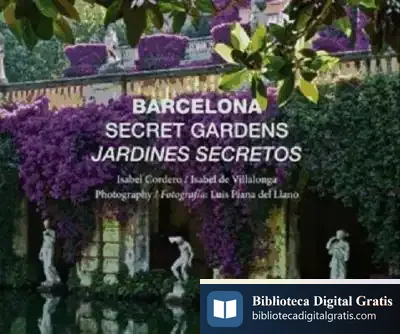 Descargar Barcelona Secret Gardens = Barcelona Jardines Secretos