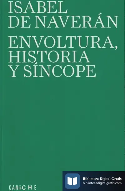 Descargar Envoltura, Historia Y Síncope de Isabel de Naverán