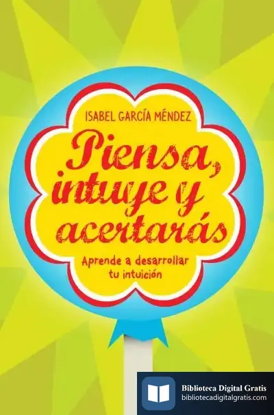Descargar Piensa, Intuye Y Acertarás de Pedro Olaya Ruano