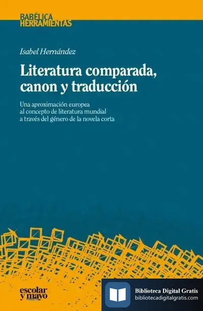 Descargar Literatura Comparada, Canon Y Traducción
