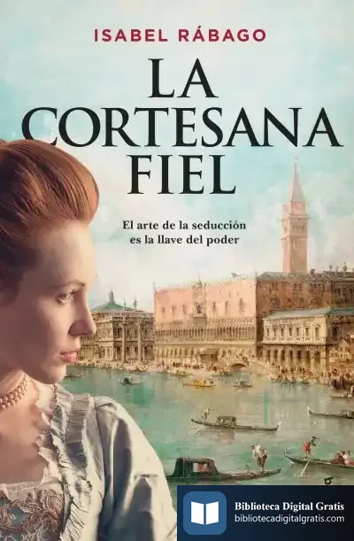 Descargar La Cortesana Fiel de Isabel Rábago