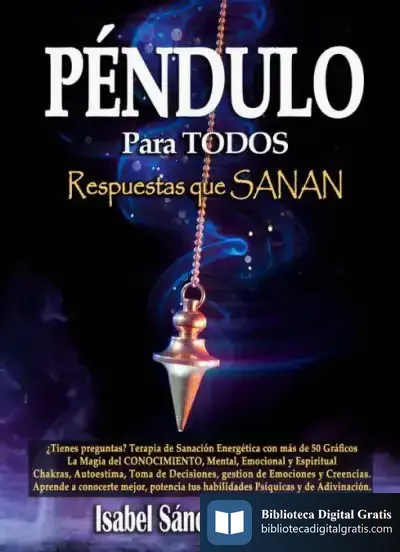 Descargar Péndulo Para Todos. Respuestas Que Sanan de Isabel Sánchez Rivera