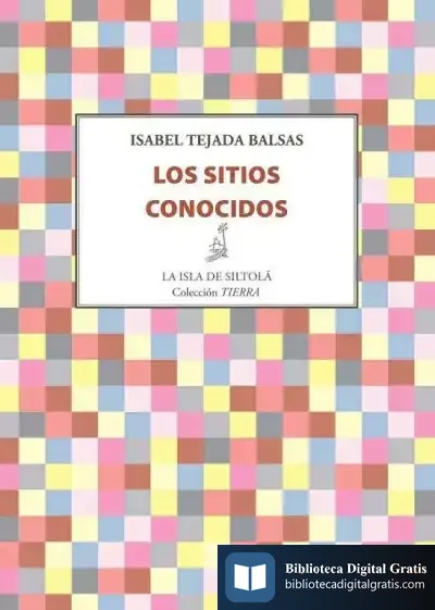 Descargar Los Sitios Conocidos de Isabel Tejada Balsas