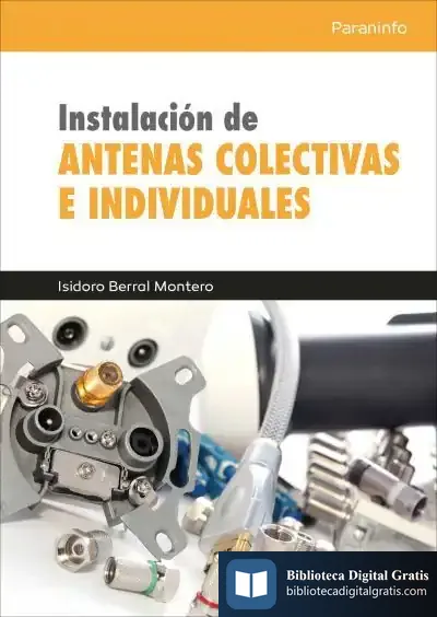 Descargar Instalación De Antenas Colectivas E Individuales de Isidoro Berral Montero