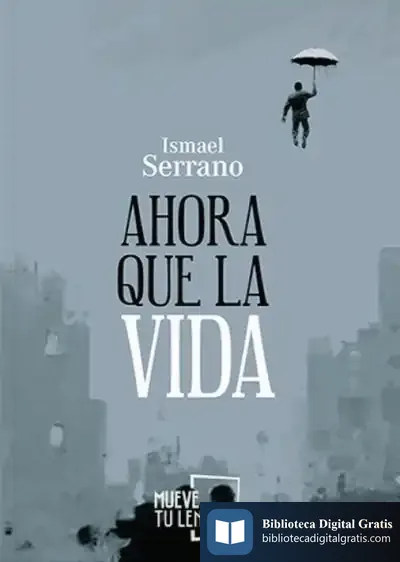 Descargar Ahora Que La Vida de Ismael Serrano