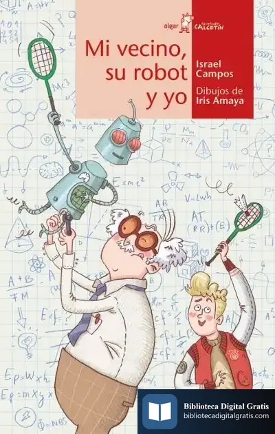 Descargar Mi Vecino, Su Robot Y Yo de Israel Campos