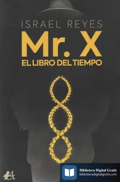 Descargar Mr. X. El Libro Del Tiempo de Israel Reyes Casanova