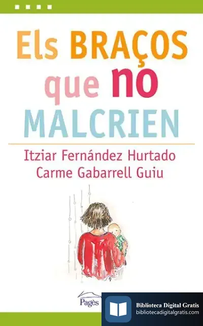 Descargar Els Braços Que No Malcrien